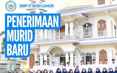 Penerimaan Murid Baru SMP IT Budi Luhur Tahun Ajaran 2026/2027